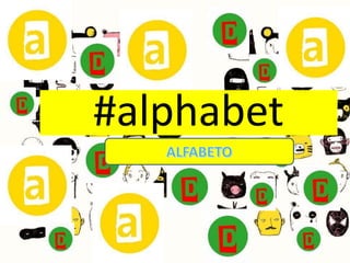 #alphabet
Teacher Vitória
 