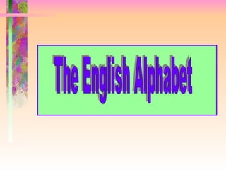 The English Alphabet 