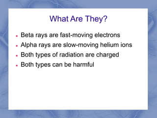 Alpha beta and gamma particles | PPT