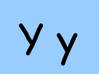 Y y
 
