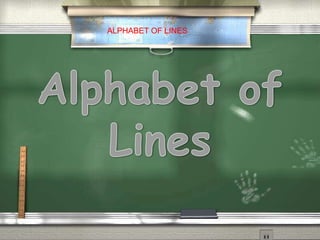 ALPHABET OF LINES 
 