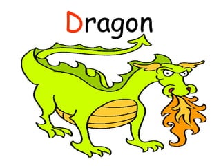 D ragon   