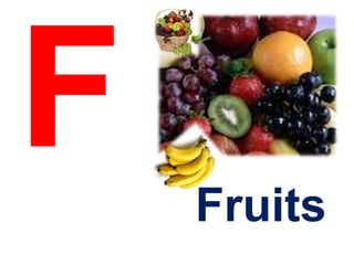 Fruits