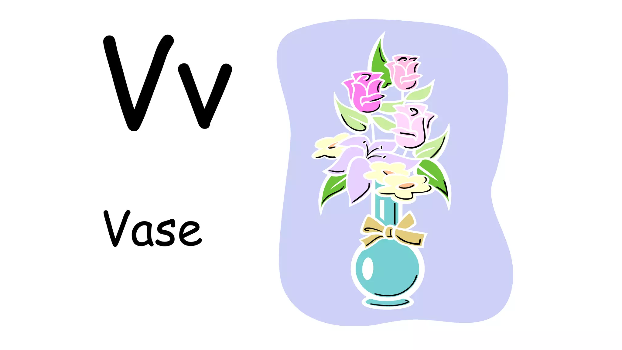 Vv
Vase