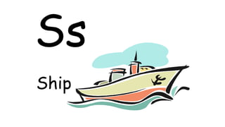 Ss
Ship
 