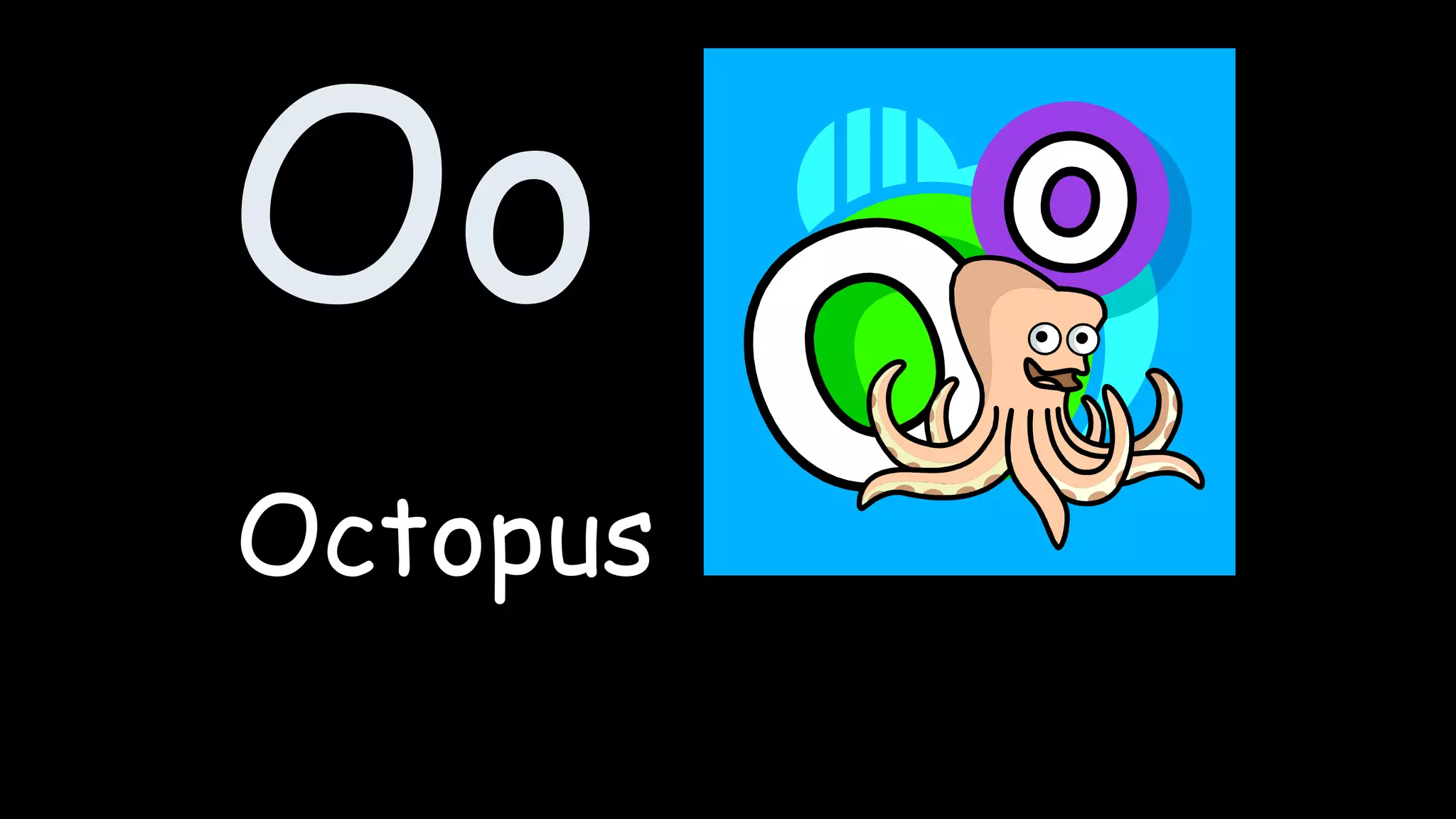 Oo
Octopus