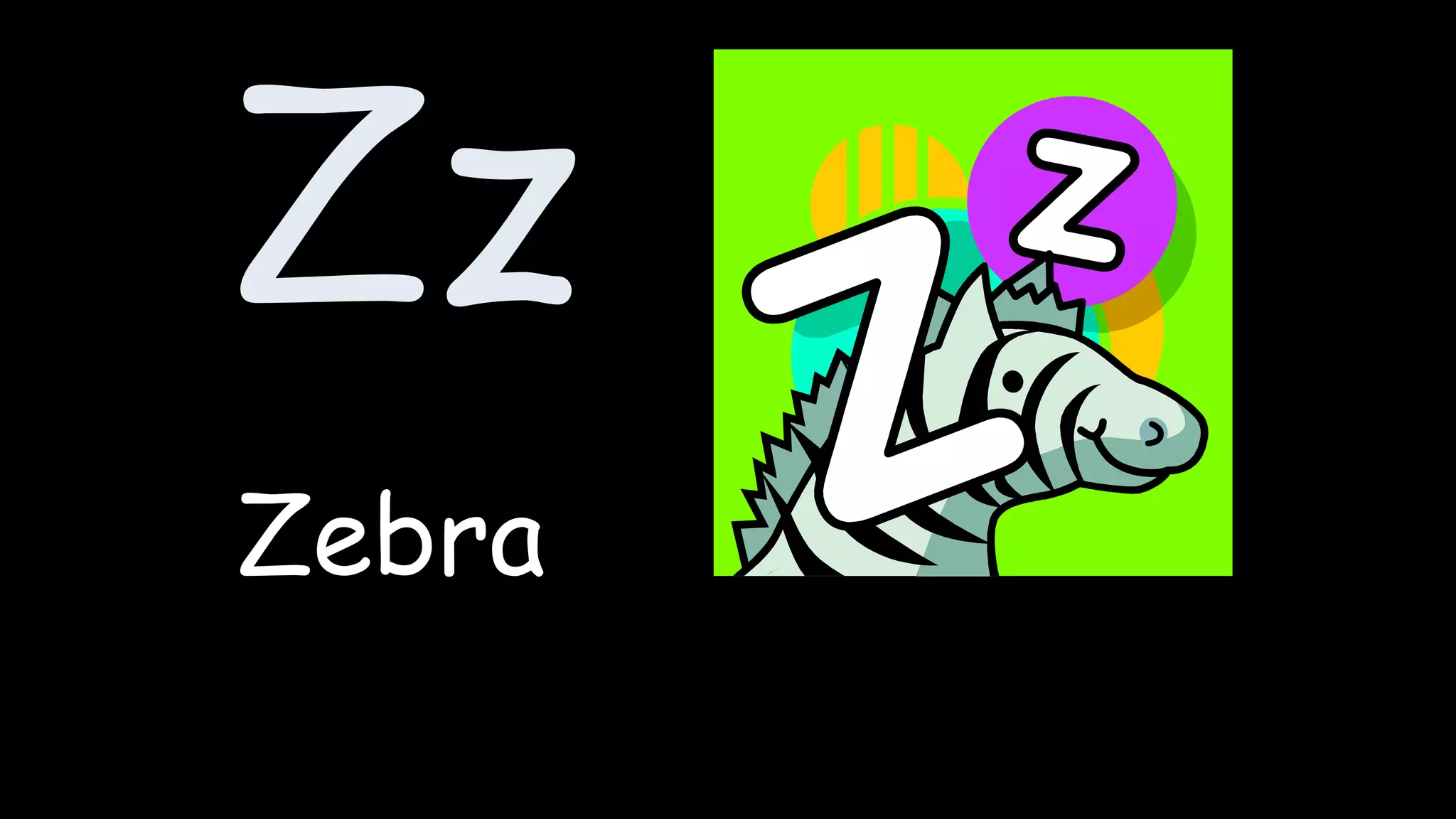 Zz
Zebra