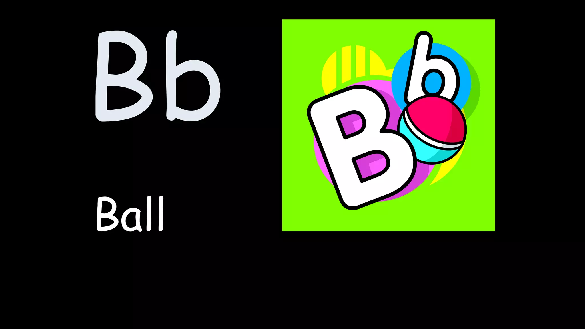 Bb
Ball