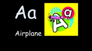 Aa
Airplane
 