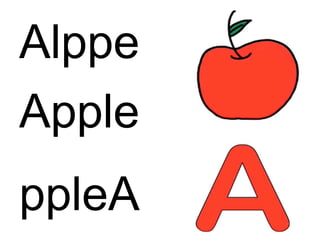Alppe
ppleA
Apple
 