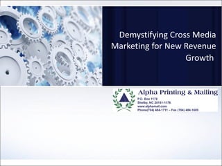 Demystifying Cross Media Marketing for New Revenue Growth   