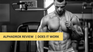 ALPHADROX REVIEW | DOES IT WORK
 
