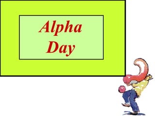 Alpha Day 