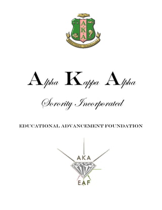 Alpha Kappa Alpha 
Sorority Incorporated 
Educational Advancement Foundation 
 