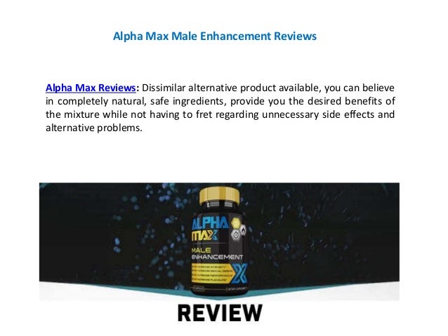 Alpha Max Reviews Booster With 100% Pure Ingredients.