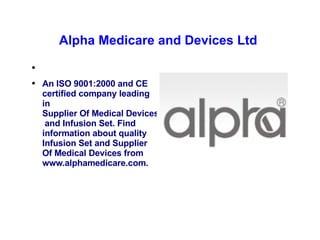 Alpha Medicare and Devices Ltd  ,[object Object]