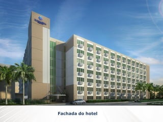 Fachada do hotel

 