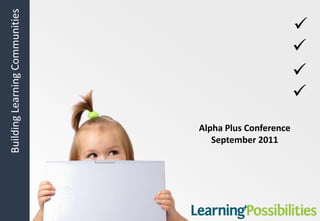    Alpha Plus Conference September 2011  
