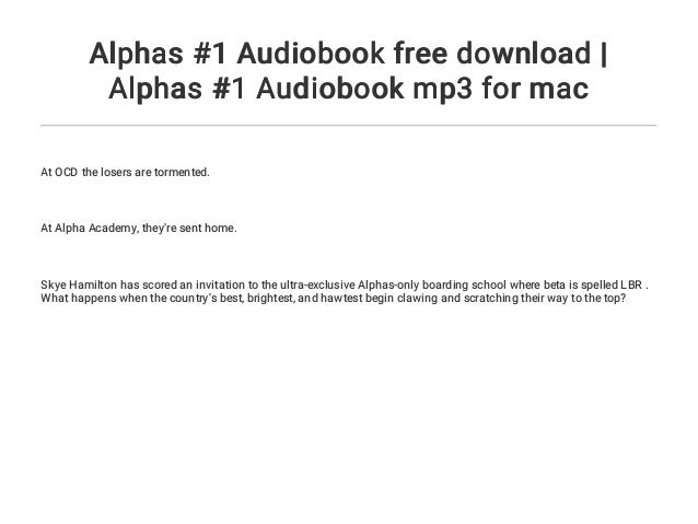 Alphas 1 Audiobook Free Download Alphas 1 Audiobook Mp3 For Mac