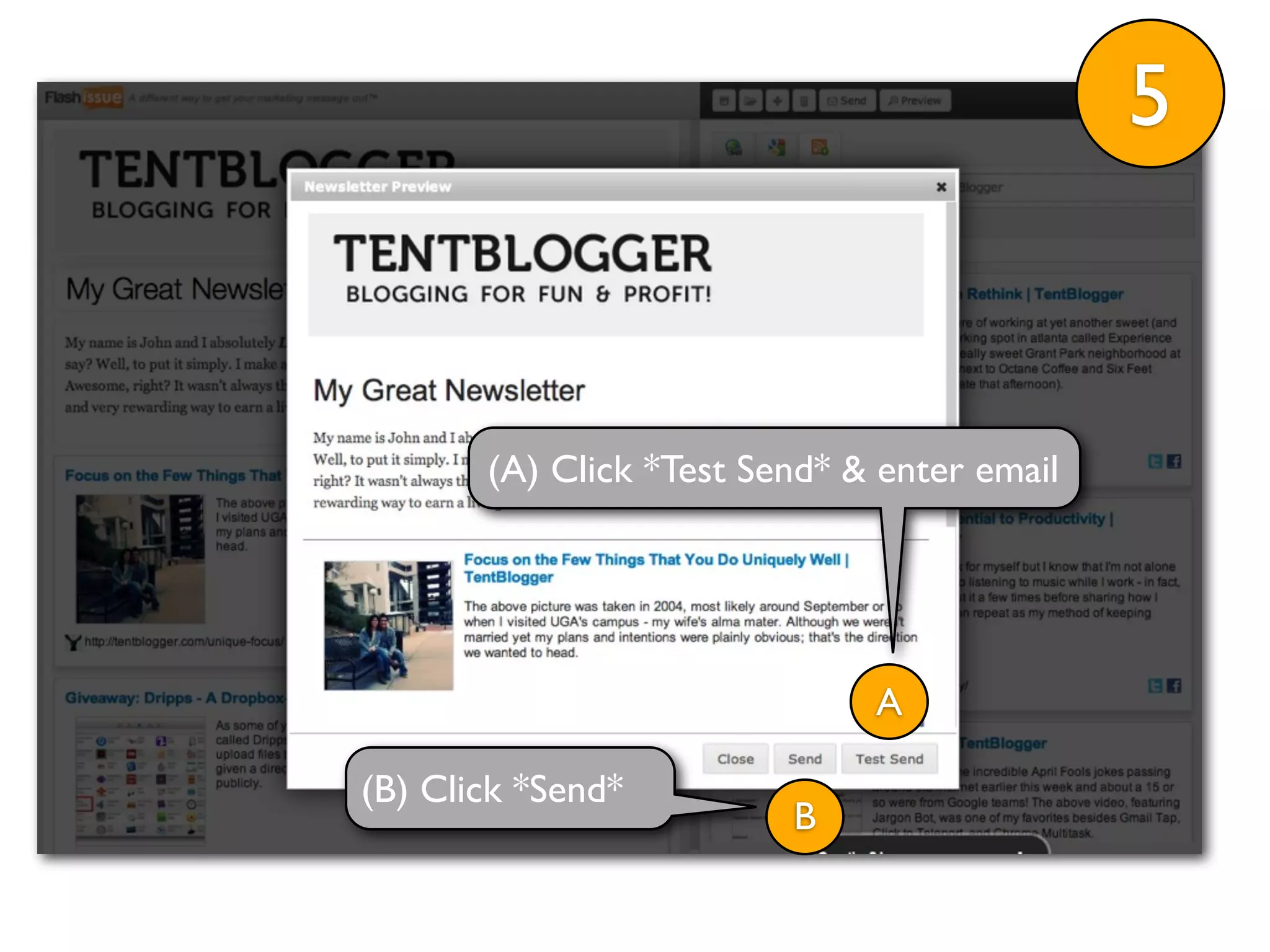 5



       (A) Click *Test Send* & enter email




                              A

(B) Click *Send*
                         B
 
