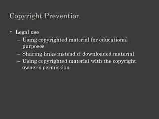 Copyright Violation

• Plagiarism
• Inappropriate-use and piracy
   – Music
   – Software
   – Logo
• Unauthorized access
 