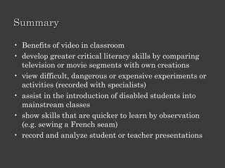 Create A Video

• Video: (volcano / germination of seed)
• Other ideas:
   – http://kids.discovery.com/games/pompeii/pompeii.html
   – concept: germination, volcano, earthquake, solar
      system, DNA
   – visit to zoo pre-brief
• Use camcorder to record it / download from a source
• Import into software for editing (Windows Movie Maker)
• Edit pieces, cut unwanted portion, merge portions from
  different videos
• Add text, gestures, voice, props, pictures, music
• Store and share
 