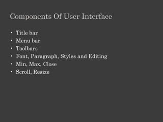Start And Quit

• Start
• Start menu / shortcut

• Quit
• Close button / exit from menu
 