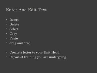 Save And Open A Document

•   Save
•   Save as
•   Other versions
•   Pdf

• Create new document
• Open from folder
• Open from pen-drive / CD
 
