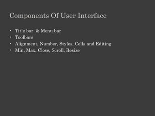 Start And Quit

• Start
• Start menu / shortcut

• Quit
• Close button / exit from menu
 