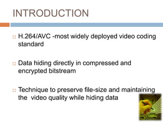 DATA HIDING IN ENCRYPTED H.264 VIDEO FORMAT | PPTX