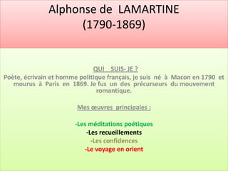 Alphonse de
Lamartine
  (1790 – 1869)
 