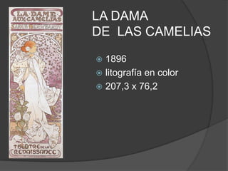 LA DAMA DE  LAS CAMELIAS 1896 litografía en color 207,3 x 76,2