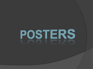 POSTERS