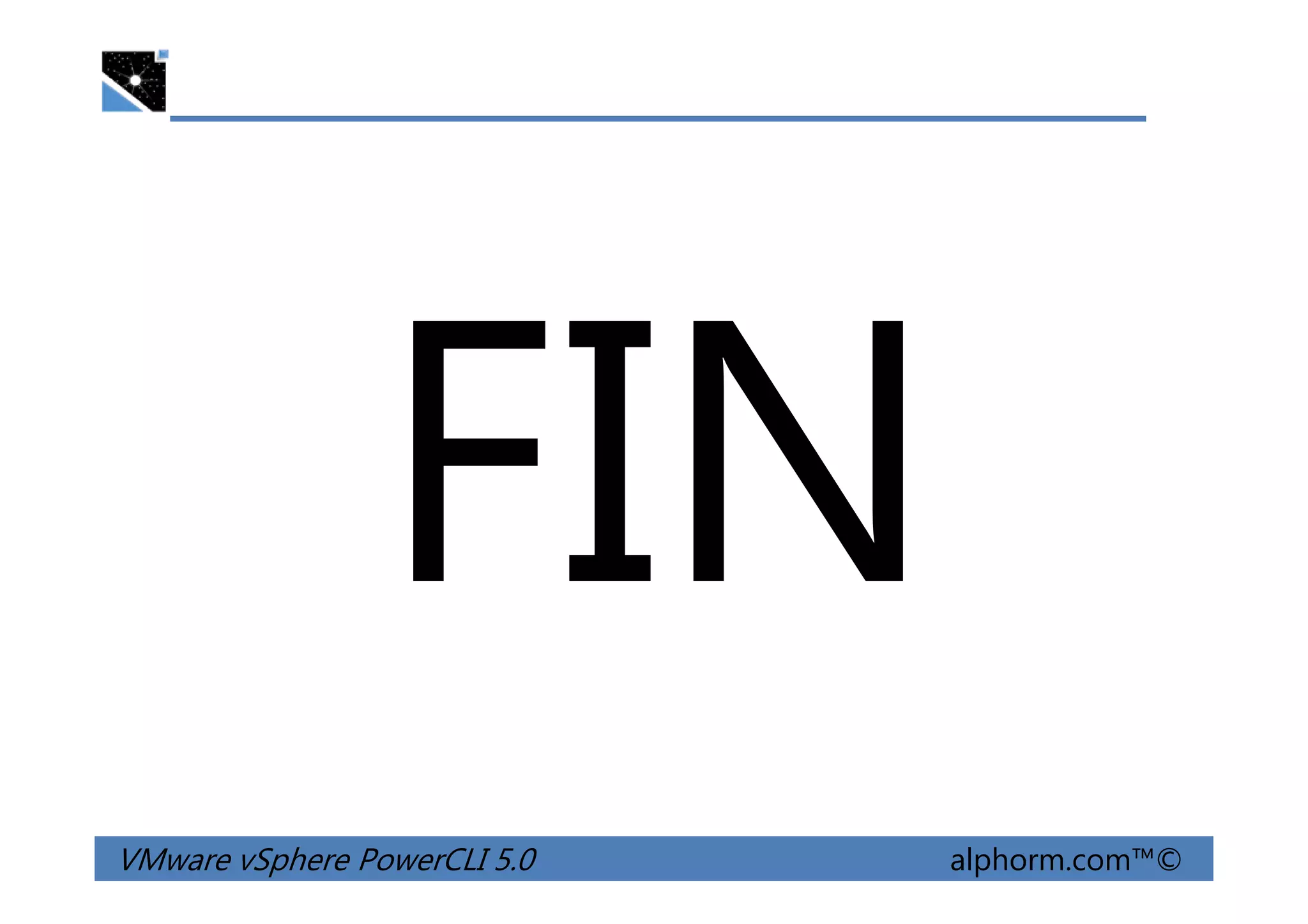 VMware vSphere PowerCLI 5.0 alphorm.com™©
 