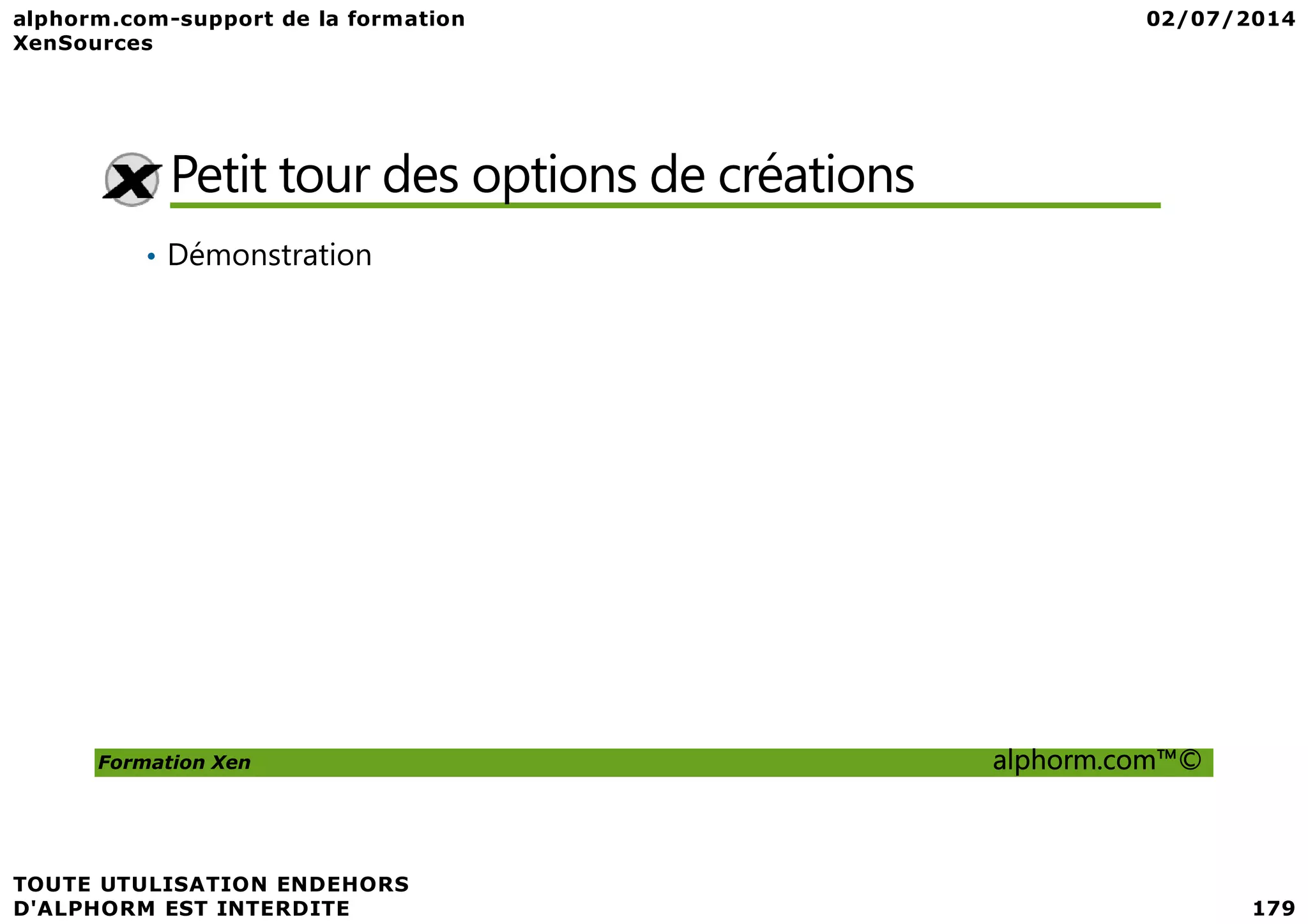 Petit tour des options de créations • Démonstration Formation Xen alphorm.com™© 