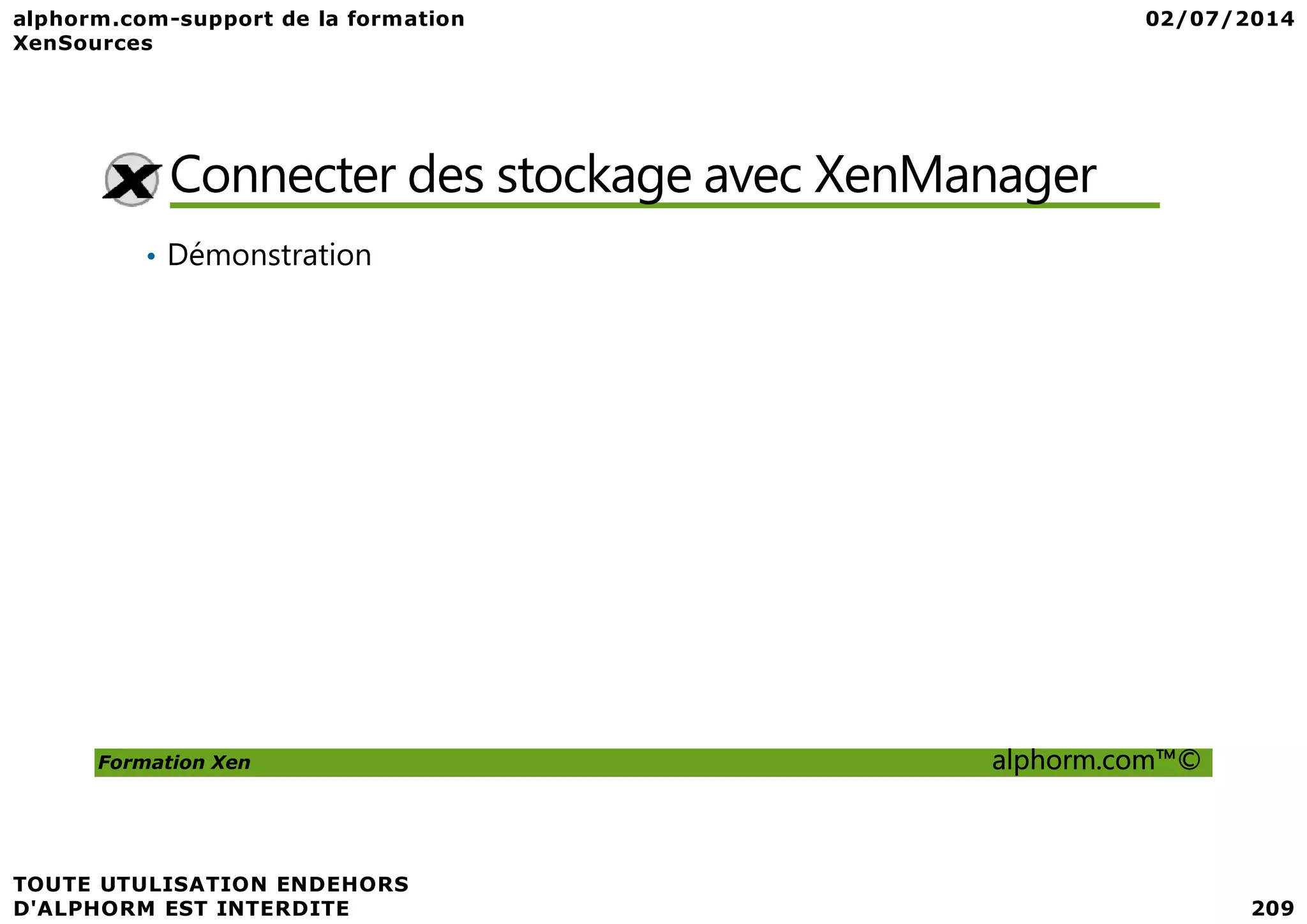 Connecter des stockage avec XenManager • Démonstration Formation Xen alphorm.com™© 
