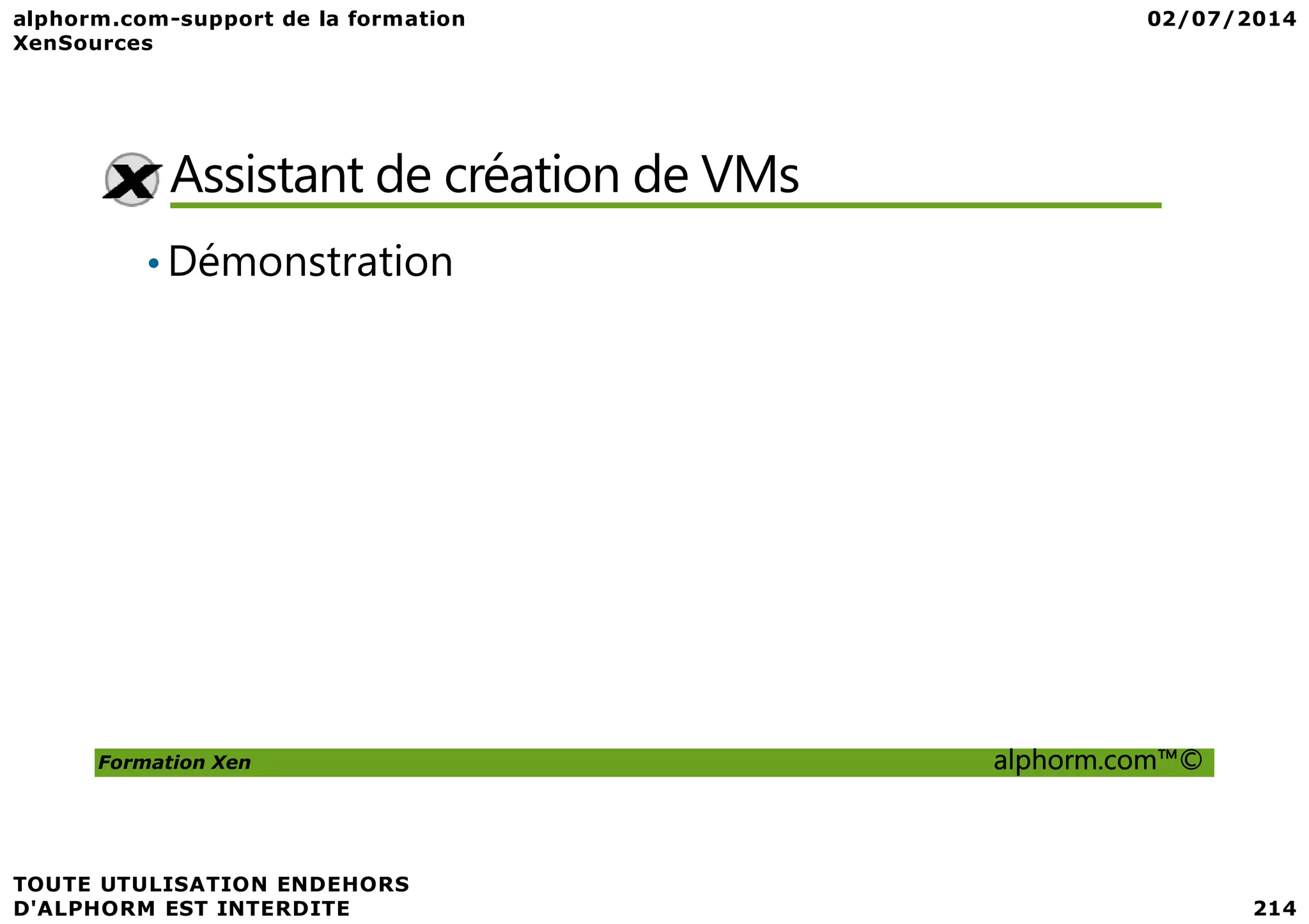 Assistant de création de VMs •Démonstration Formation Xen alphorm.com™© 