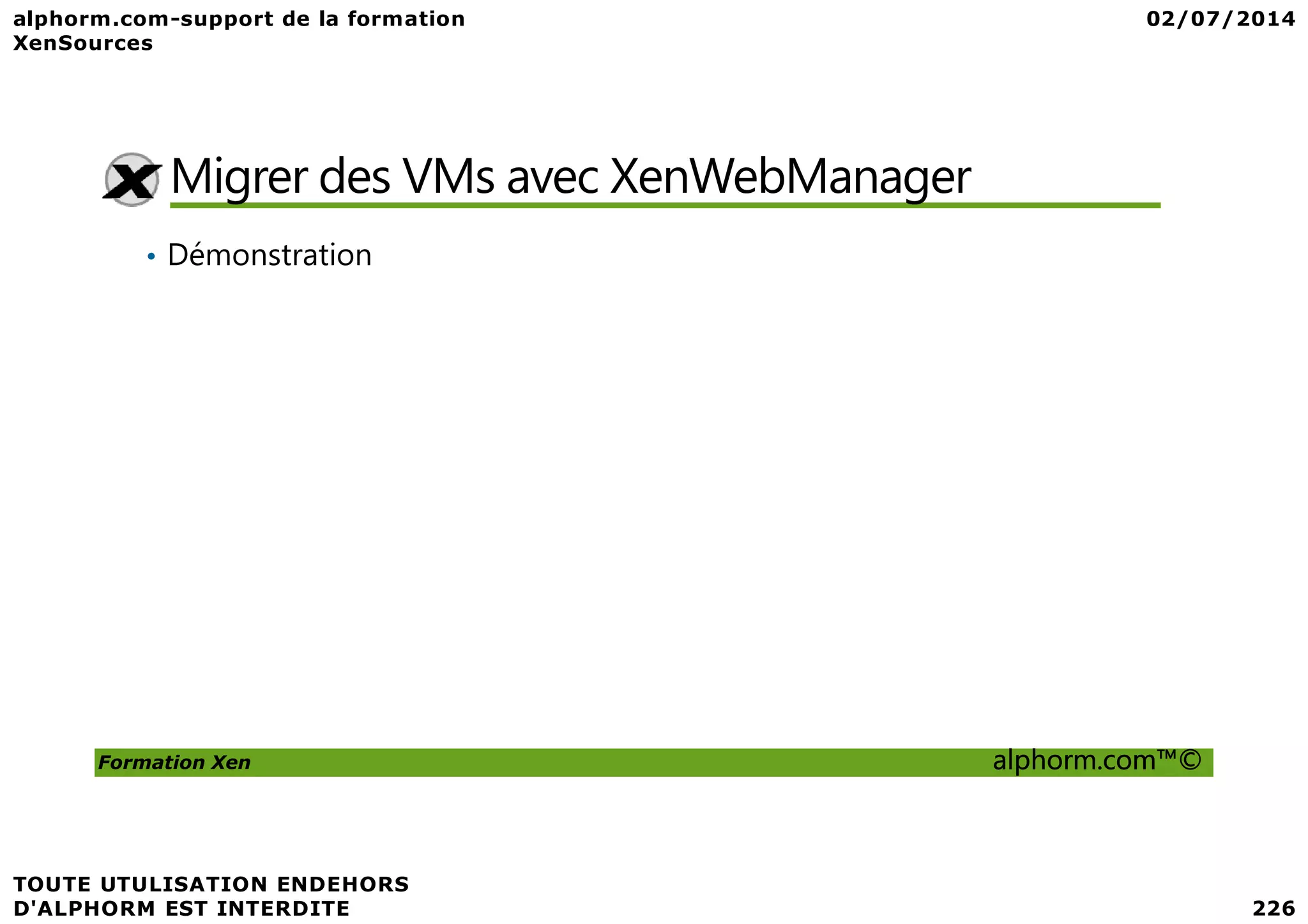 Migrer des VMs avec XenWebManager • Démonstration Formation Xen alphorm.com™© 