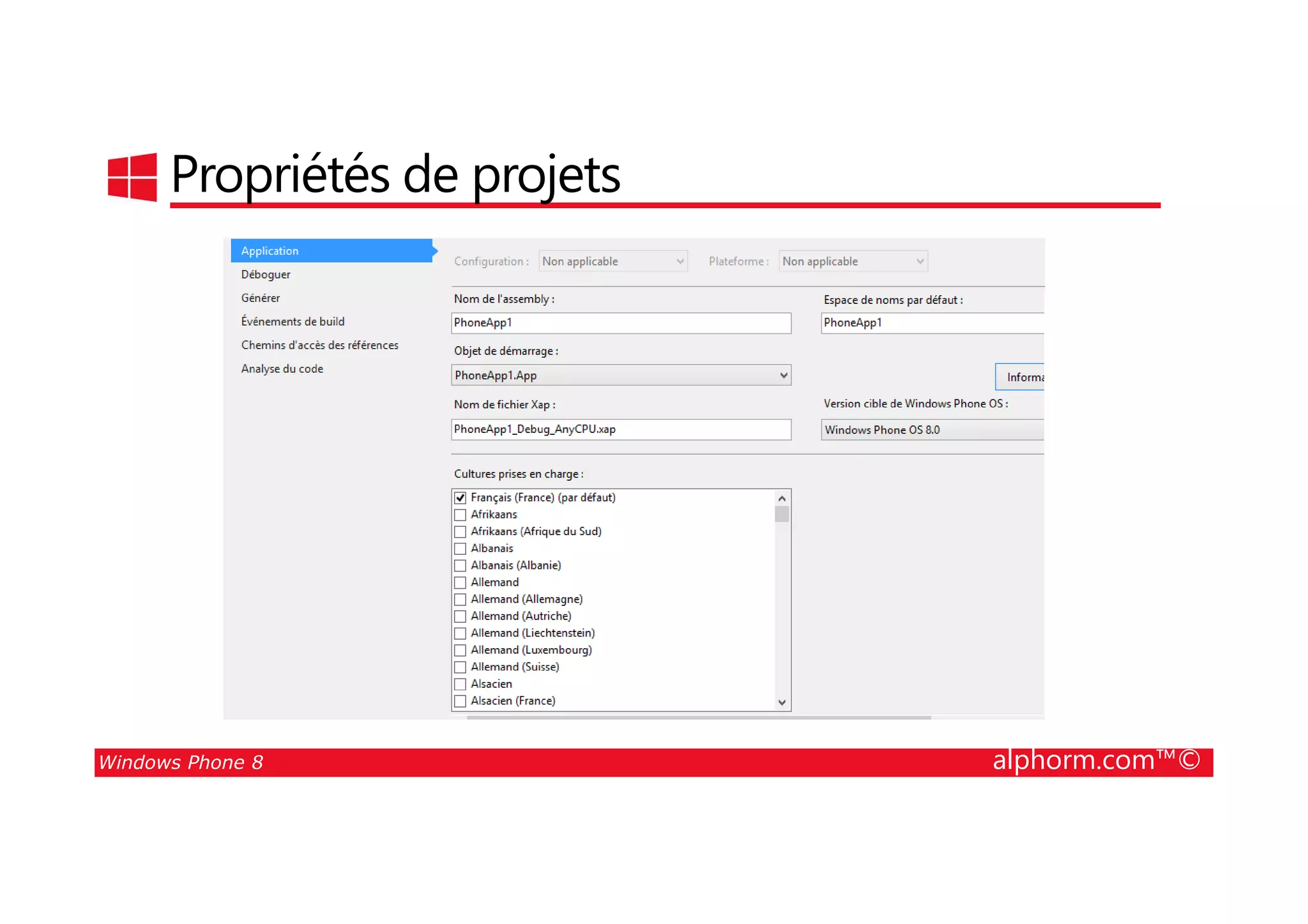 25/08/2014
17
Propriétés de projets
Windows Phone 8 alphorm.com™©
 