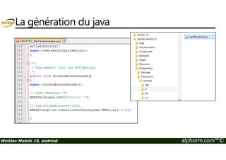 La génération du java 
WinDev Mobile 19, android alphorm.com™© 
 