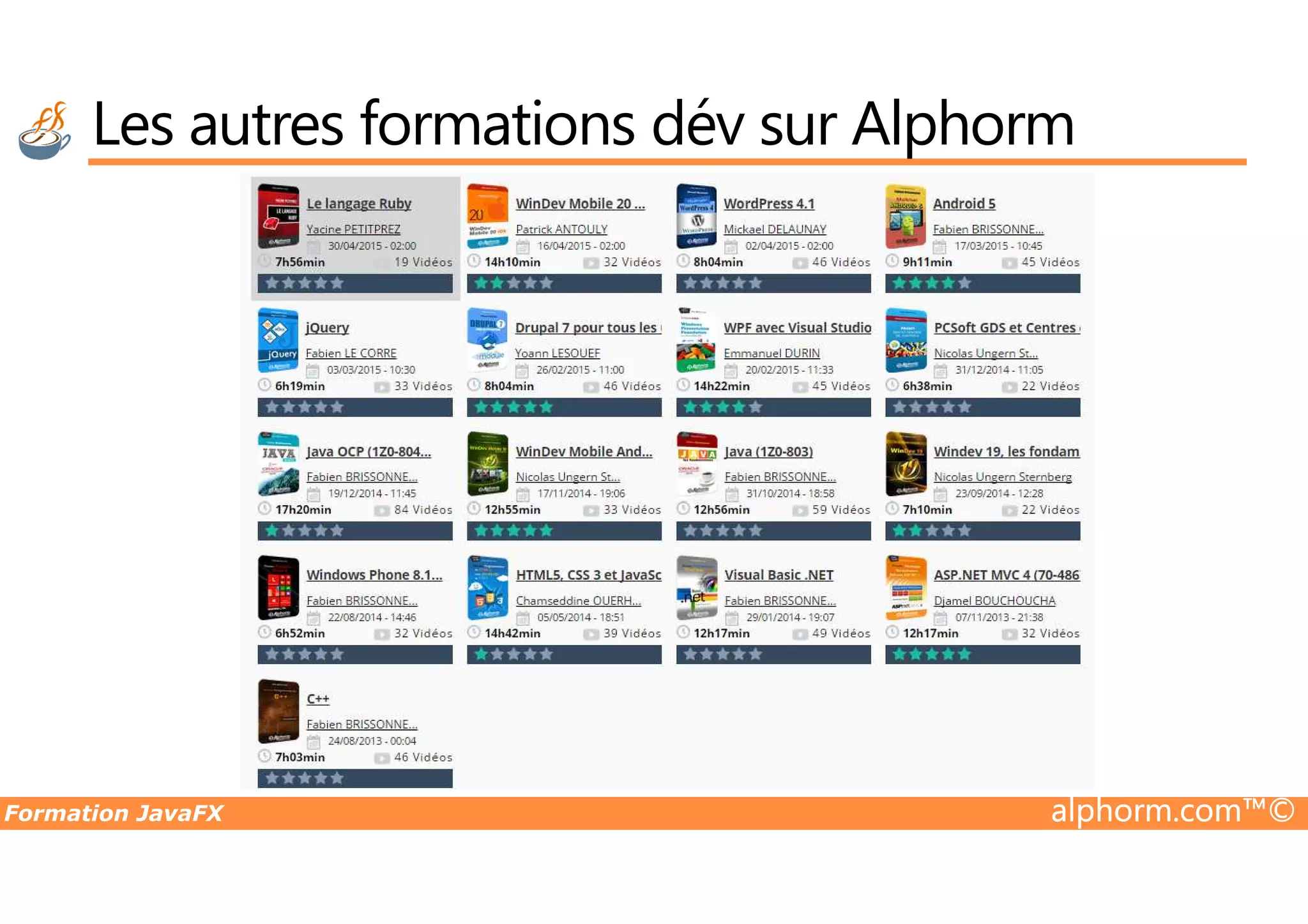 Les autres formations dév sur Alphorm Formation JavaFX alphorm.com™© 