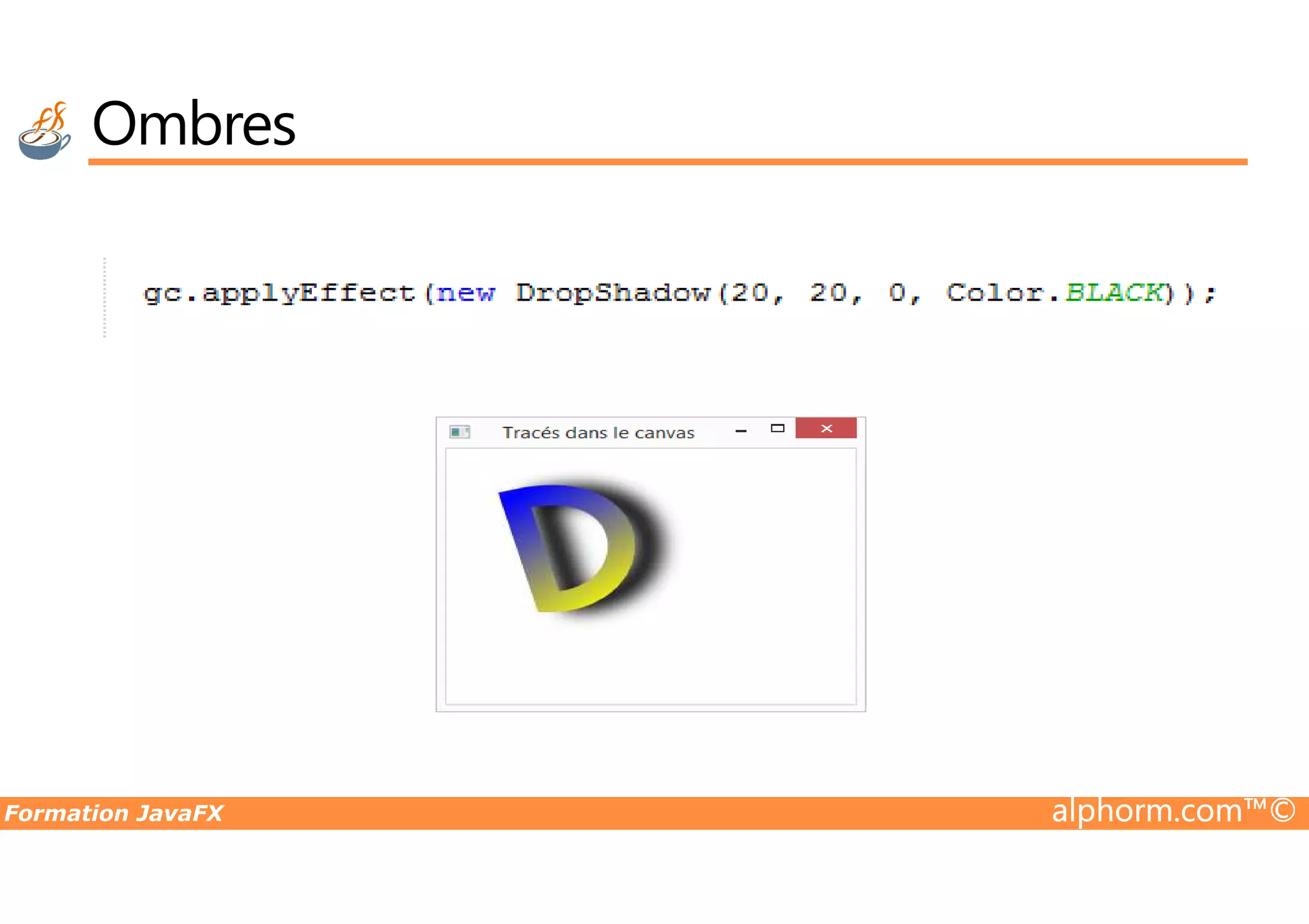 Ombres Formation JavaFX alphorm.com™© 