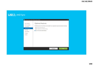 19/10/2015
190
LAB 3 : AAD Sync
 