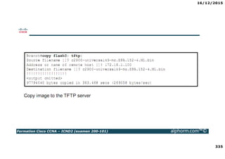 16/12/2015
17
Formation Cisco CCNA – ICND2 (examen 200-101) alphorm.com™©
Les différentes utilisations de VLAN
• Le nombre maximum de VLANs que l’on peut créer dépend du type de switch (64, 128,
1024, 4096)
• Le VLAN 1 est créé par défaut et tous les ports du switch appartiennent à ce VLAN
• Il faut d’abord créer l’identifiant du VLAN puis attribuer des ports dans ce VLAN
• On peut donner un nom à un VLAN (optionnel), par exemple:
VLAN 1 – Management
VLAN 2 – Commerciaux
VLAN 3 – Voix
VLAN 4 – Finance
 