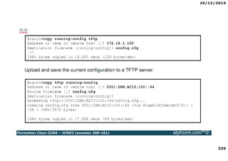 16/12/2015
339
Formation Cisco CCNA – ICND2 (examen 200-101) alphorm.com™©
 
