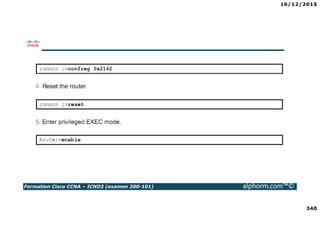 16/12/2015
340
Formation Cisco CCNA – ICND2 (examen 200-101) alphorm.com™©
 