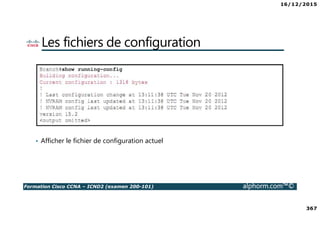 16/12/2015
19
Formation Cisco CCNA – ICND2 (examen 200-101) alphorm.com™©
Ce qu’on a couvert
• Introduction aux VLANs
• Advantages des VLANs
• Appartenance à un VLAN
• Les différentes utilisations de VLAN
 