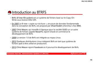 24/12/2015
4
Formation Red Hat, Administration Système II (RH134) alphorm.com™©
Mes formations sur Alphorm
 