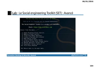 06/01/2016
164
Lab : Le Social engineering Toolkit (SET) : Avancé
Formation Hacking & Sécurité, Avancé alphorm.com™©
 