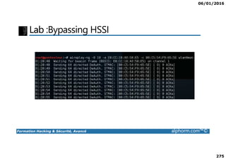 06/01/2016
275
Lab :Bypassing HSSI
Formation Hacking & Sécurité, Avancé alphorm.com™©
 